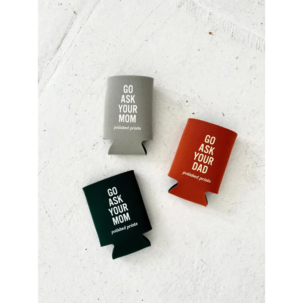 Go Ask Your Mom Koozie - Green