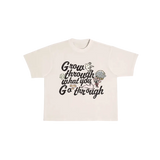 Grow through what you go through cotton comfort tee with polished prints