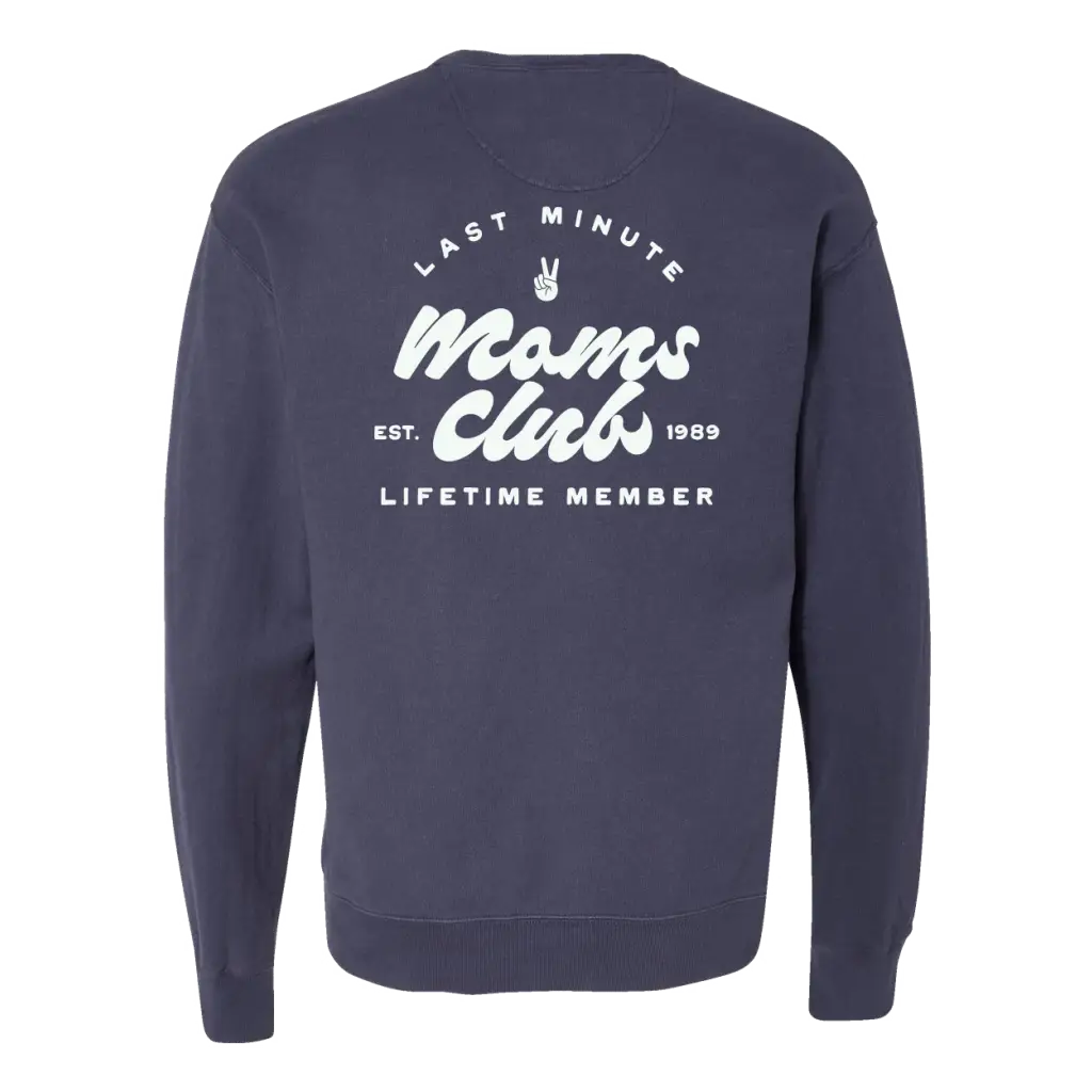 Navy sweatshirt for minute moms club with Moms Club Lifetime Member text on back