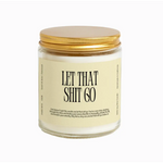 Let That Shit Go Candle - 730 Candles