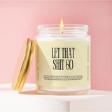 Let That Shit Go Candle - 730 Candles