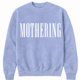 Mothering Unisex Pullover Sweatshirt