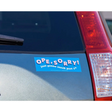 Blue vinyl bumper sticker saying OPE SORRY on a vehicle for Midwest style lovers