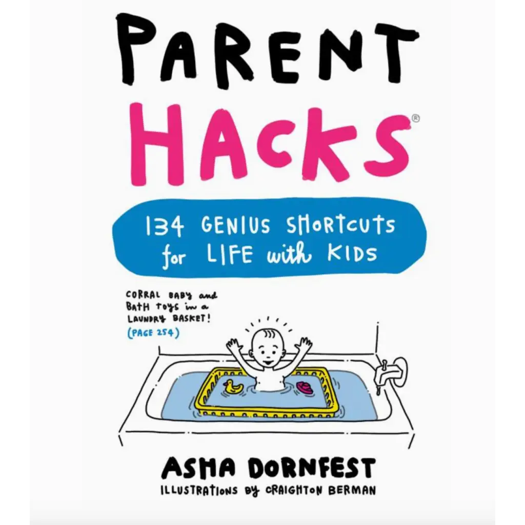 Book cover for Parent Hacks featuring ingenious hacks for life with kids and a child in a bathtub