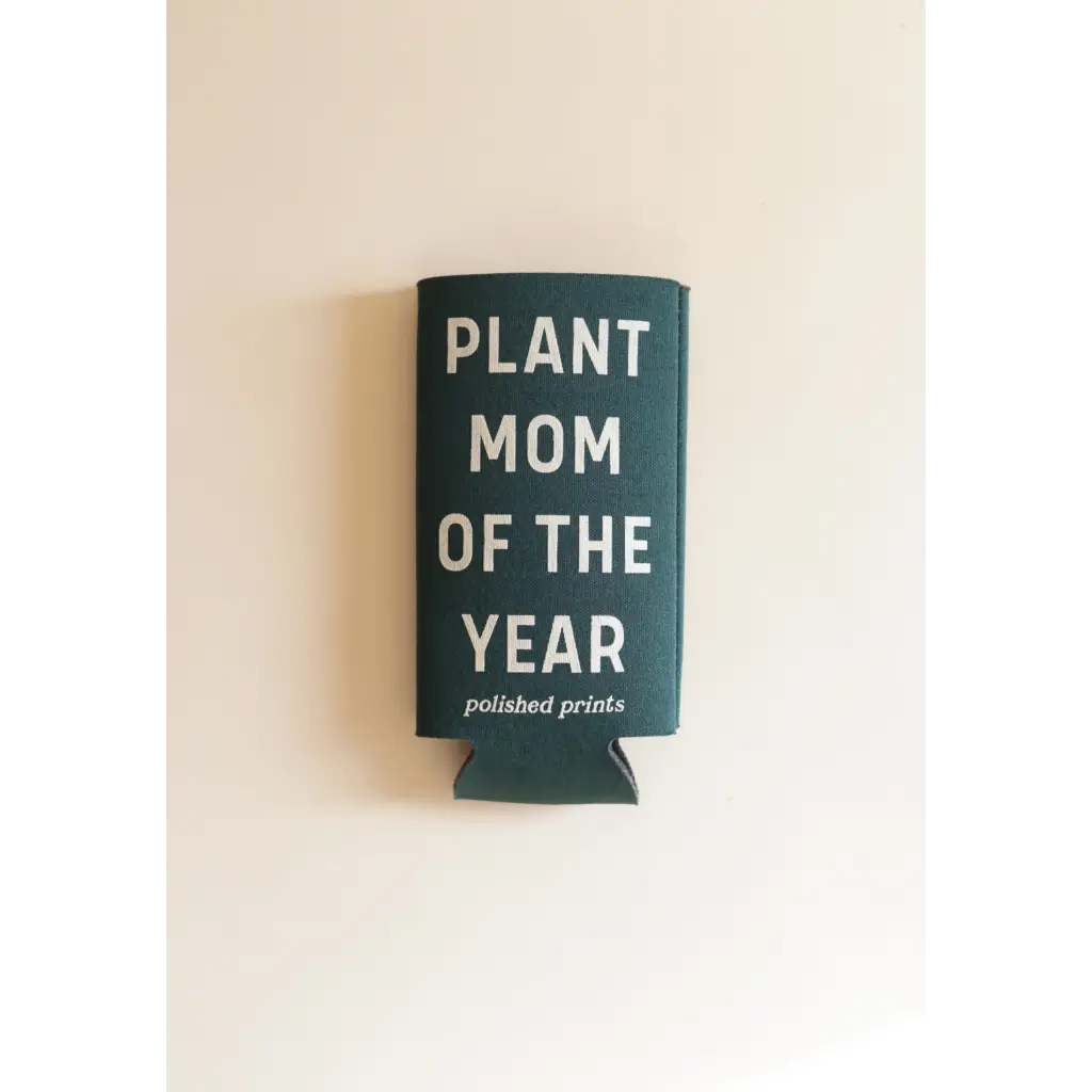 Plant Mom of the Year Koozie