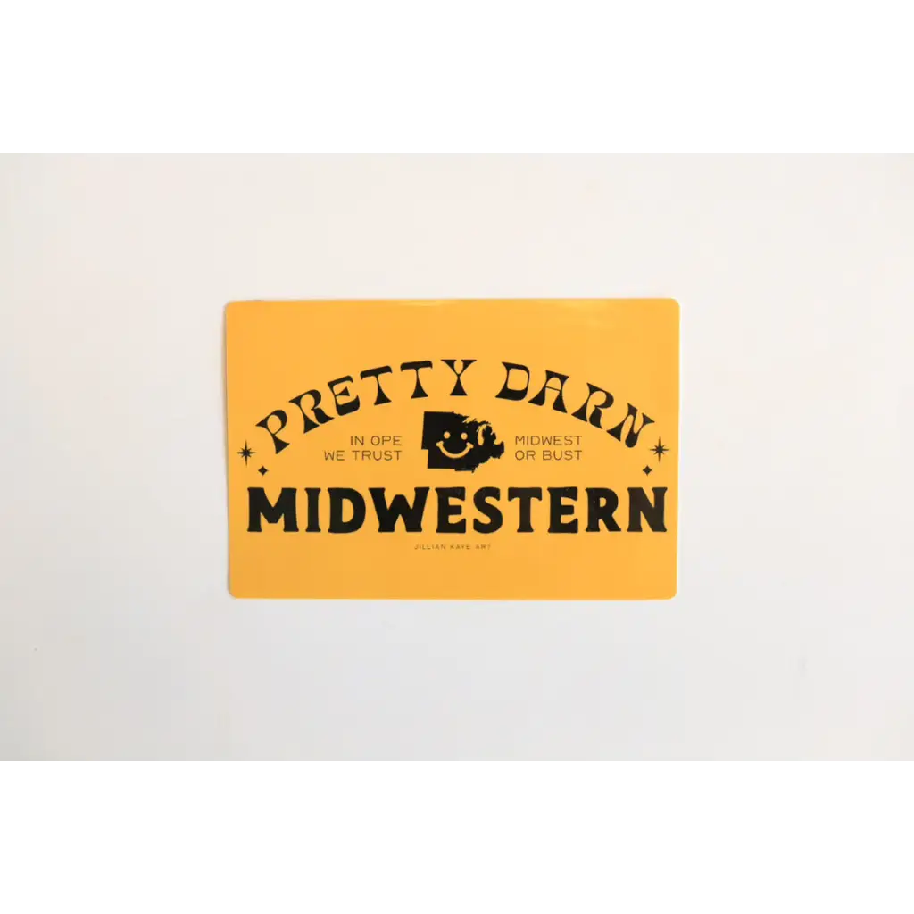 Pretty Darn Midwestern Bumper Sticker - 760 Car