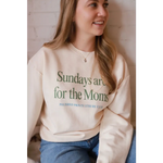 Cream-colored Sunday morning sweatshirt with Sundays Are For The Moms text