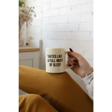 Cream-colored ceramic night sleep mug with handle from Tastes Like a Full Night Sleep Mug