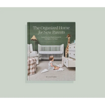 Book cover of The Organized Home for New Parents featuring a cozy nursery scene