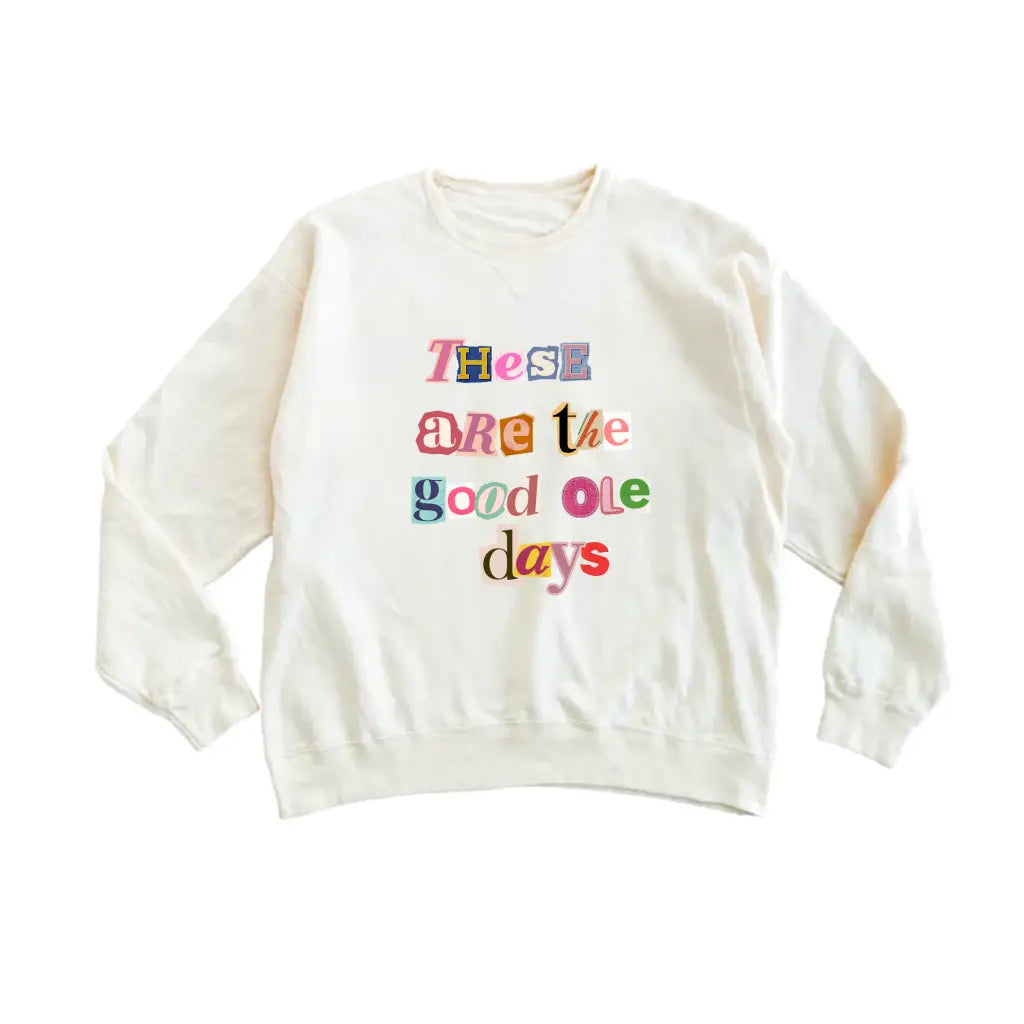 Cream-colored kids sweatshirt with good ole days graphic