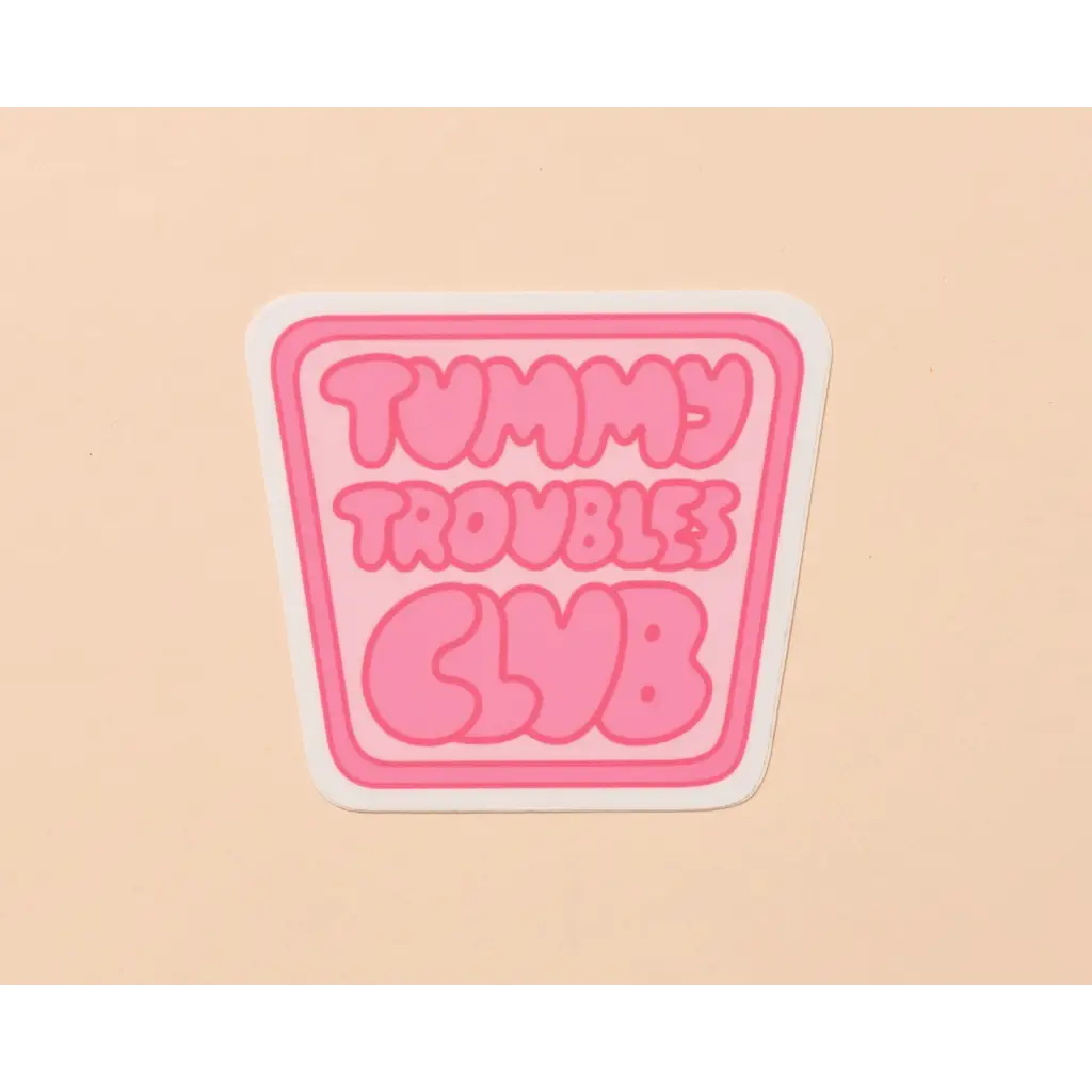 Tummy Troubles Club Vinyl Sticker - 741 Stickers