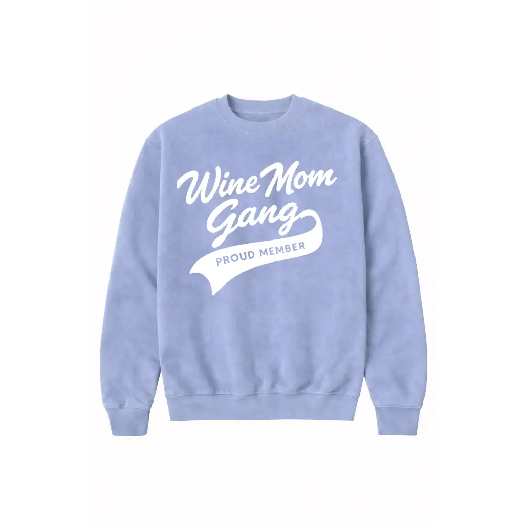 Light blue Wine Mom Gang crewneck sweatshirt with proud member graphic