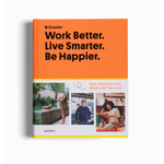 Work Better. Live Smarter. Be Happier. Book - 740 Adult