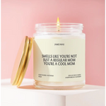 You’re A Cool Mom Candle - 730 Candles